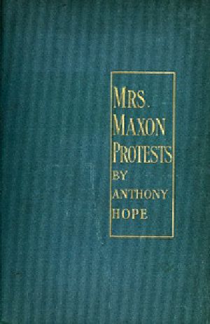 [Gutenberg 41182] • Mrs. Maxon Protests